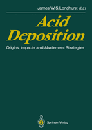 Acid Deposition: Origins, Impacts and Abatement Strategies