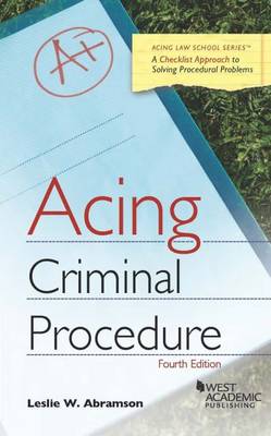 Acing Criminal Procedure - Abramson, Leslie