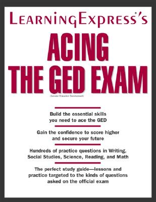 Acing the GED Exam - Learning Express LLC (Compiled by)