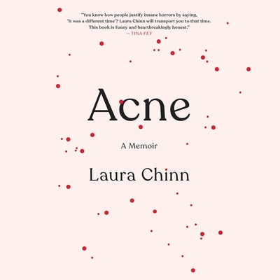 Acne: A Memoir - Chinn, Laura