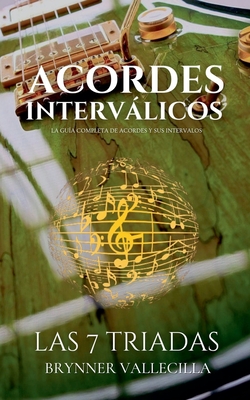 Acordes intervlicos: Las 7 triadas - Vallecilla, Brynner