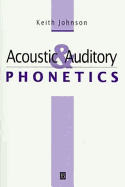 Acoustic and Auditory Phonetics (1st Edition)