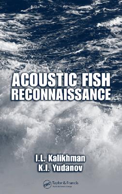 Acoustic Fish Reconnaissance - Kalikhman, I L, and Yudanov, K I