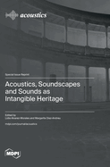 Acoustics, Soundscapes and Sounds as Intangible Heritage