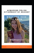 Acquiring Polish Citizenship by Descent: What You Need to Know
