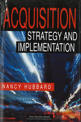 Acquisition Strategy and Implementation - Hubbard, Nancy