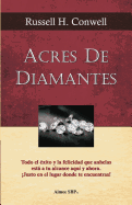 Acres de Diamantes: Conquista El Exito Aqui y Ahora Mismo