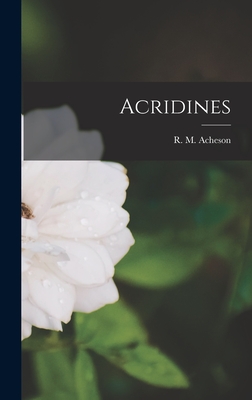 Acridines - Acheson, R M (Richard Morrin) (Creator)