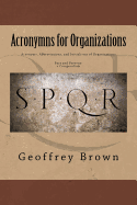 Acronyms, Abbreviations, and Initialisms of Organizations: Past and Present -- A Compendium