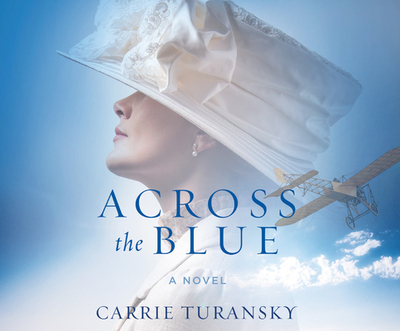 Across the Blue - Turansky, Carrie, and Lilly, Aimee (Narrator)