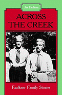 Across the Creek: Faulkner Family Stories