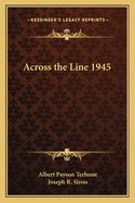 Across the Line 1945