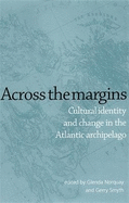 Across the Margins: Cultural Identity and Change in the Atlantic Archipelago
