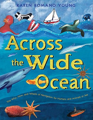 Across the Wide Ocean: The Why, How, and Where of Navigation for Humans and Animals at Sea - 