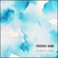 Across Time - Frederic Hand (guitar); Lesley Hand (vocals)
