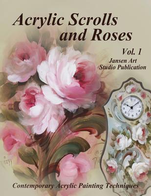 Acrylic Scrolls and Roses: Volume 1 - Studio, Jansen Art, and Jansen, David