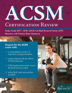 ACSM Certification Review Study Guide 2017-2018: Ascm Certified Personal Trainer (CPT) Resource with Practice Exam Questions