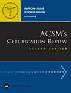 ACSM's Certification Review - Amer College of Sports Medicine, and Acsm, and American College of Sports Medicine