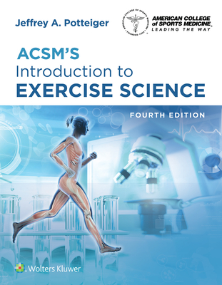 Acsm's Introduction to Exercise Science - Potteiger, Jeffrey, Dr.