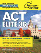 ACT Elite 36: Elite Prep for Advanced Students