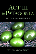 ACT III in Patagonia: People and Wildlife
