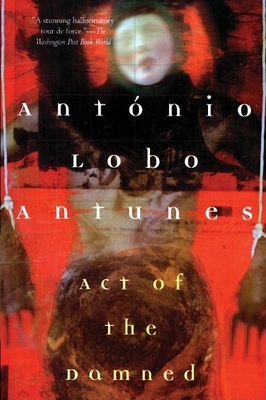 Act of the Damned - Antunes, Antonio Lobo