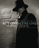 Act One Scene One: An Actor's Workbook