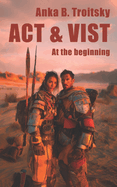 ACT & Vist: At the beginning