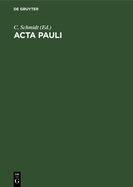 ACTA Pauli: Aus Der Heidelberger Koptischen Papyrushandschrift Nr. 1