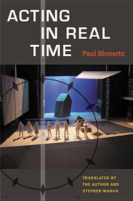 Acting in Real Time - Binnerts, Paul