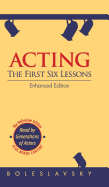 Acting: The First Six Lessons (Enhanced Edition)