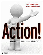 Action! Acting Lessons for CG Animators