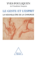 Action and the Mind / Le Geste et l'Esprit: La nouvelle ?re de la chirurgie