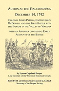 Action at the Galudoghson, December 14, 1742. Colonel James Patton, Captain John McDowell and the First Battle with the Indians in the Valley of Virginia with an Appendix Containing Early Accounts of the Battle