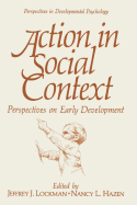 Action in Social Context: Perspectives on Early Development