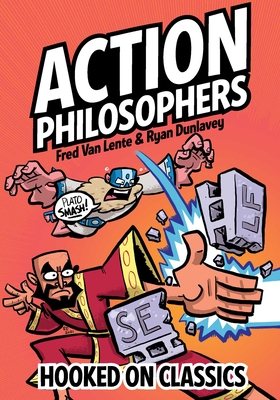 Action Philosophers: Hooked on Classics - Van Lente, Fred