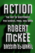 Action: The Art of Excitement for Screen, Page and Game