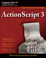 ActionScript 3.0 Bible - Braunstein, Roger, and Wright, Mims H, and Noble, Josuha J