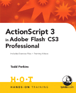 ActionScript 3.0 for Adobe Flash CS3 Professional - Perkins, Todd
