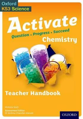 Activate Chemistry Teacher Handbook - Stutt, Victoria, and Chandler-Grevatt, Andrew (Series edited by)