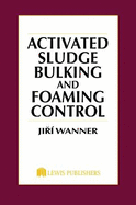 Activated Sludge: Bulking and Foaming Control