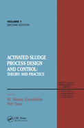 Activated Sludge: Process Design and Control, Second Edition