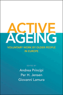 Active Ageing: Voluntary Work by Older People in Europe
