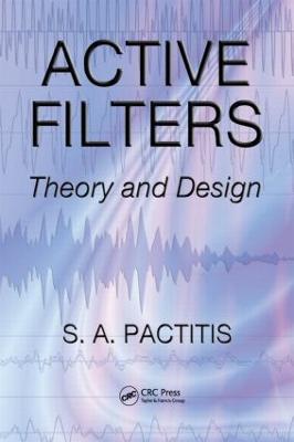 Active Filters: Theory and Design - Pactitis, S a
