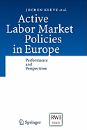 Active Labor Market Policies in Europe: Performance and Perspectives