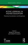 Active Learning in Higher Education: Theoretical Considerations and Perspectives
