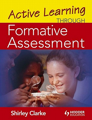 Active Learning through Formative Assessment - Clarke, Shirley