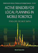 Active Sensors for Local Planning in Mobile Robotics