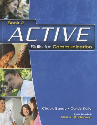 Active Skills for Communication 2: Student Text/Student Audio CD Pkg. - Sandy, Chuck, and Kelly, Curtis
