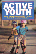 Active Youth: Ideas for Implementing CDC Physical Activity Promotion Guidelines